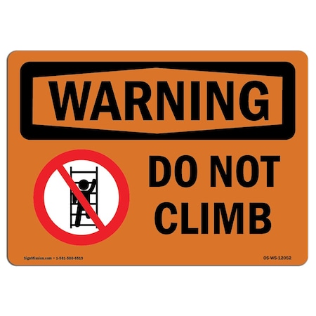 OSHA WARNING Sign, Do Not Climb W/ Symbol, 14in X 10in Decal